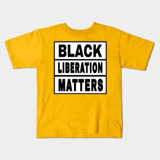 Black Liberation Matters II - Front Kids T-Shirt